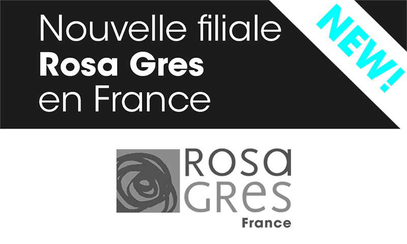 Nouvelle Filial Rosa Gres en France